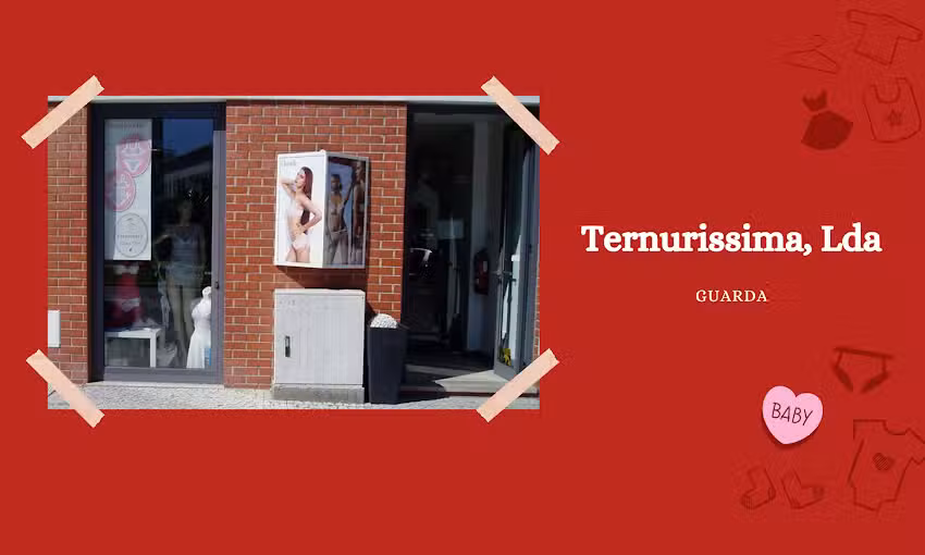 Ternurissima, Lda: Com&eacute;rcio De Vestu&aacute;rio e Artigos para o Lar